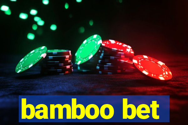 bamboo bet